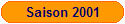 Saison 2001